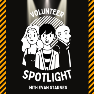 "Volunteer Spotlight with Evan Starnes" with three cartoons under spotlights.