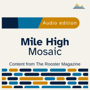 Mile high mosaic content from the rooster magazine