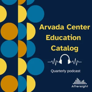 Arvada Center Education Catalog